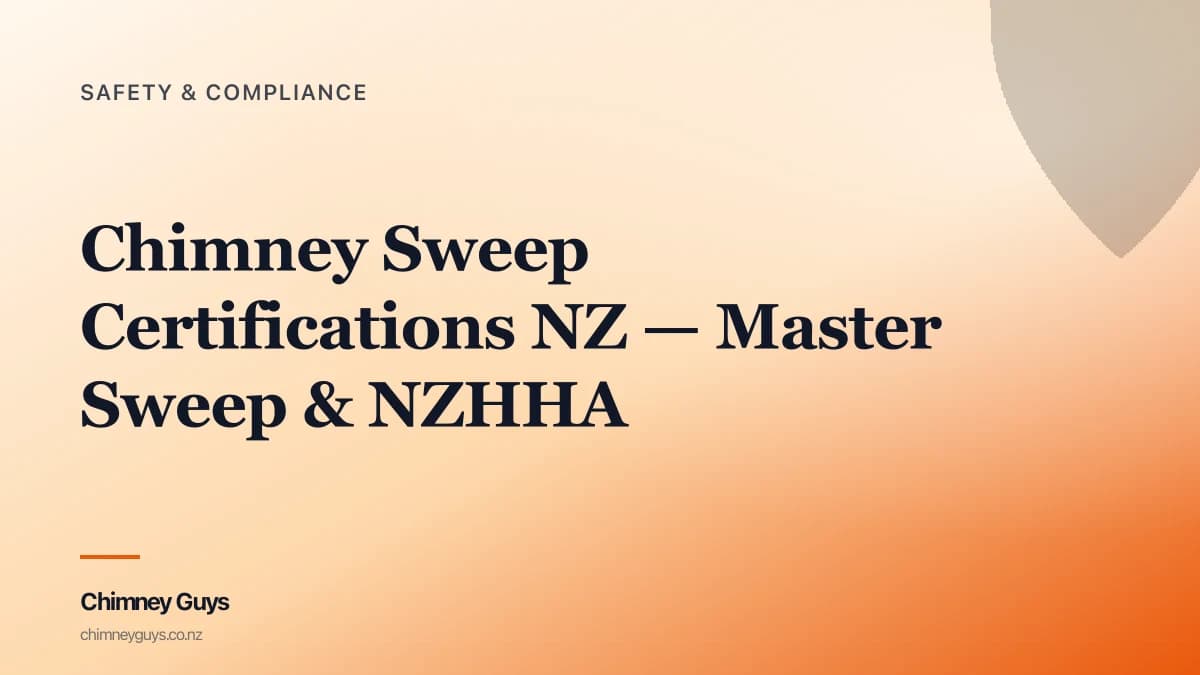 Chimney Sweep Certifications NZ — Master Sweep & NZHHA — Infographic