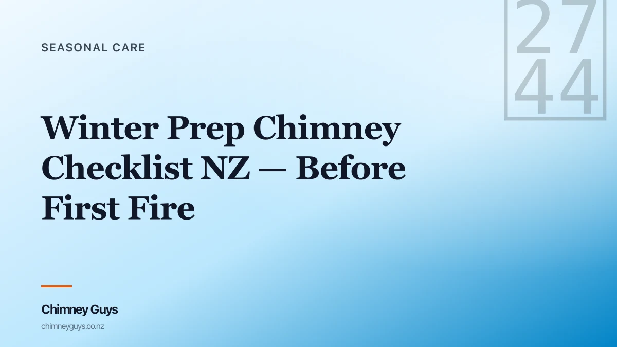 Winter Prep Chimney Checklist NZ — Before First Fire — Infographic